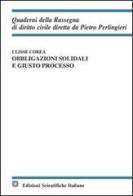 Obbligazioni solidali e giusto processo di Ulisse Corea edito da Edizioni Scientifiche Italiane