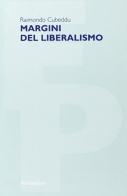 Margini del liberalismo di Raimondo Cubeddu edito da Rubbettino