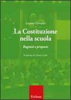 La Costituzione nella scuola. Ragioni e proposte di Luciano Corradini edito da Centro Studi Erickson