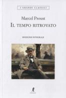 Il tempo ritrovato di Marcel Proust edito da Liberamente