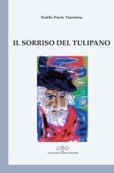Il sorriso del tulipano di Emilio Paolo Taormina edito da Giuliano Ladolfi Editore
