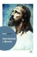 Diario spirituale e riflessioni di Angela La Mantia edito da Europa Edizioni