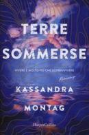 Terre sommerse di Kassandra Montag edito da HarperCollins Italia