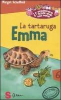 La tartaruga Emma. La veterinaria e i piccoli amici degli animali. Ediz. illustrata vol.6 di Margot Scheffold edito da Sonda
