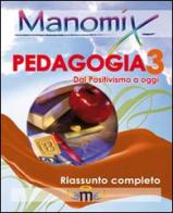 Manomix di pedagogia. Riassunto completo vol.3 di Francesco Vitetti edito da Manomix