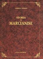 Storia di Marcianise (rist. anast. Caserta, 1879) di Gabriele Jannelli edito da Firenzelibri