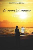 Il rumore del tramonto di Chiara Brambilla edito da CTL (Livorno)