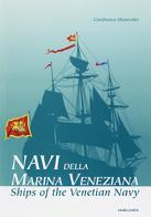 Navi della marina veneziana di Gianfranco Munerotto edito da Mare di Carta