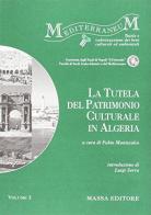 La tutela del patrimonio culturale in Algeria edito da Massa