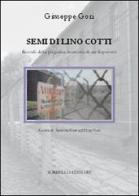 Semi di lino cotti. Ricordi della prigionia, memorie di un deportato di Giuseppe Gori edito da Antonio Sorbello