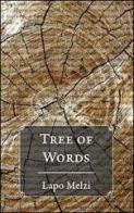 Tree of words-Albero di parole di Lapo Melzi edito da Irbis Books