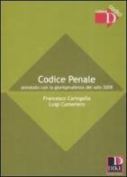 Codice penale annotato con la giurisprudenza del solo 2008 di Francesco Caringella, Luigi Cameriero edito da Dike Giuridica Editrice