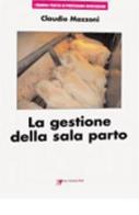 La gestione della sala parto di Claudio Mazzoni edito da Point Veterinaire Italie