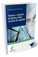 Norme e schemi di diritto delle società di capitali di Carmelo Massimo De Iuliis edito da Giappichelli