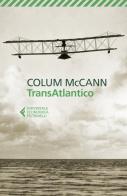 TransAtlantico di Colum McCann edito da Feltrinelli