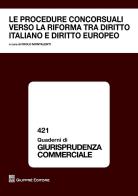 Le procedure concorsuali verso la riforma tra diritto italiano e diritto europeo. Atti Convegno Courmayeur 23-24 settembre 2016 edito da Giuffrè
