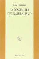 La possibilità del naturalismo di Roy Bhaskar edito da Marietti 1820