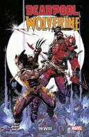 Deadpool & Wolverine. WWIII di Joe Kelly, Adam Kubert edito da Panini Comics