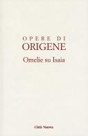 Omelie su Isaia vol. 1 di Origene edito da Città Nuova