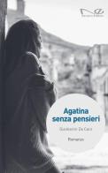 Agatina senza pensieri di Giankarim De Caro edito da Navarra Editore