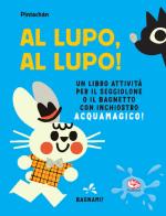 Al lupo, al lupo! Ediz. a colori di Pintachan edito da Librido Gallucci