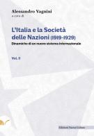 L'Italia e la Società delle Nazioni (1919-1929). Dinamiche di un nuovo sistema internazionale vol. 2 edito da Nuova Cultura