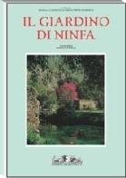 Il giardino di Ninfa di Marella Caracciolo, Giuppi Pietromarchi edito da Allemandi