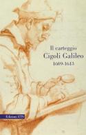 Il carteggio Cigoli Galileo 1609-1613 edito da Edizioni ETS