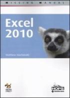 Excel 2010 di Matthew MacDonald edito da Tecniche Nuove