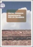 Passeggiata per la Calabria di Justus Tommasini edito da Rubbettino