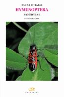 Hymenoptera. Symphyta vol.1 di Fausto Pesarini edito da Edagricole