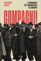 Compagni! Il romanzo del congresso di Livorno di Federico Mello edito da UTET
