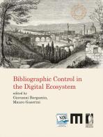 Bibliographic control in the digital ecosystem. International Conference edito da Firenze University Press