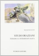 Studi oraziani. Tematica e intertestualità di Francesco Citti edito da Pàtron