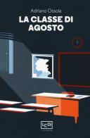 La classe di agosto di Adriano Ossola edito da LEG Edizioni