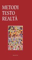 Metodi testo realtà. Atti del Convegno di studi (Torino, 7-8 maggio 2013) edito da Edizioni dell'Orso