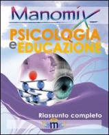 Manomix di psicologia e educazione. Riassunto completo di Francesco Vitetti edito da Manomix