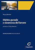 Diritto penale e sicurezza del lavoro di Rocco Blaiotta edito da Giappichelli