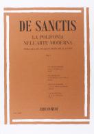 La polifonia nell'arte moderna spiegata secondo i principi classici vol.1 di Cesare De Sanctis edito da Casa Ricordi