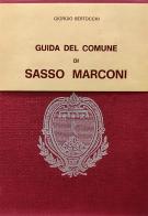 Guida del comune di Sasso Marconi di Giorgio Bertocchi edito da Firenzelibri