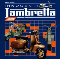 Innocenti Lambretta. Ediz. illustrata di Vittorio Tessera edito da Nada
