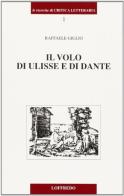Il volo di Ulisse e di Dante di Raffaele Giglio edito da Loffredo
