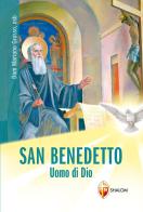 San Benedetto. Uomo di Dio di Mariano Grosso edito da Editrice Shalom