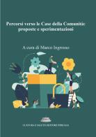 Percorsi verso le Case della Comunità: proposte e sperimentazioni edito da Cultura e Salute Editore Perugia