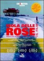 Isola delle Rose. DVD. Con libro edito da Nda Press
