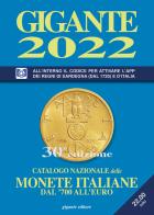 Gigante 2022. Catalogo nazionale delle monete italiane dal '700 all'euro di Fabio Gigante edito da Gigante