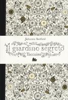 Il giardino segreto. Taccuino di Johanna Basford edito da Gallucci