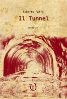 Il tunnel di Roberto Foffa edito da Arpeggio Libero
