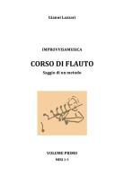 «Improvvisamusica». Corso di flauto di Gianni Lazzari edito da Youcanprint