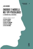 Energie e modelli nei tipi psicologici. Il serbatoio della coscienza di John Beebe edito da Aracne (Genzano di Roma)
